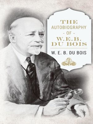 cover image of The Autobiography of W. E. B. DuBois